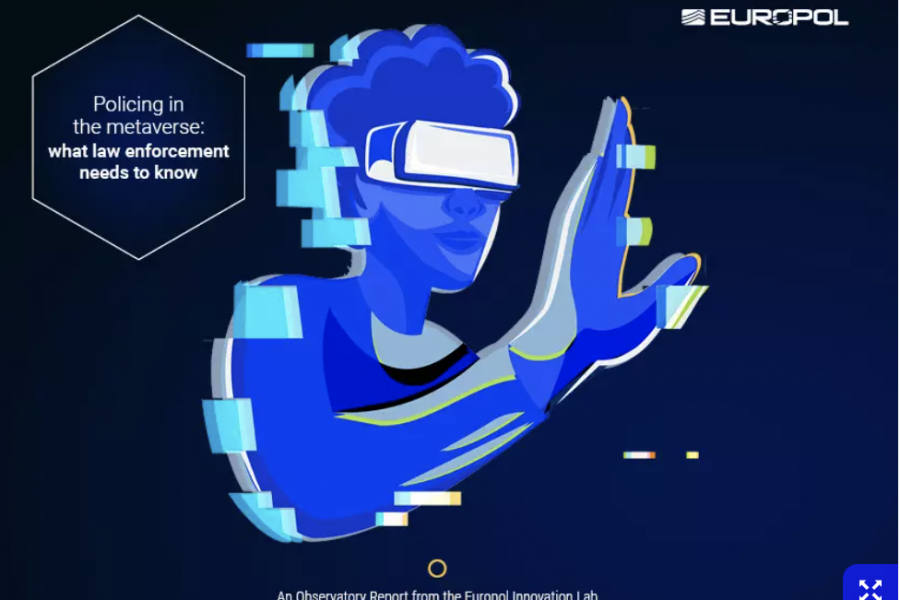 Europol publishes new report on how to ensure law and order within the metaverse